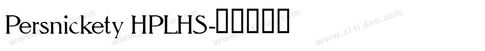 Persnickety HPLHS字体转换